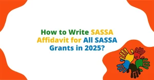 How to Write SASSA Affidavit for All SASSA Grants in 2025?