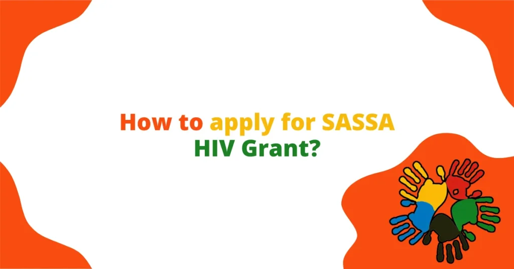 How to apply for SASSA HIV Grant?