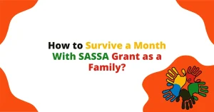 How to Survive a Month With SASSA Grant as a Family?
