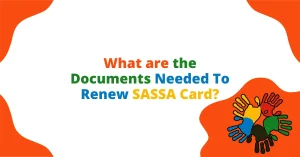 What are the Documents Needed To Renew SASSA Card?