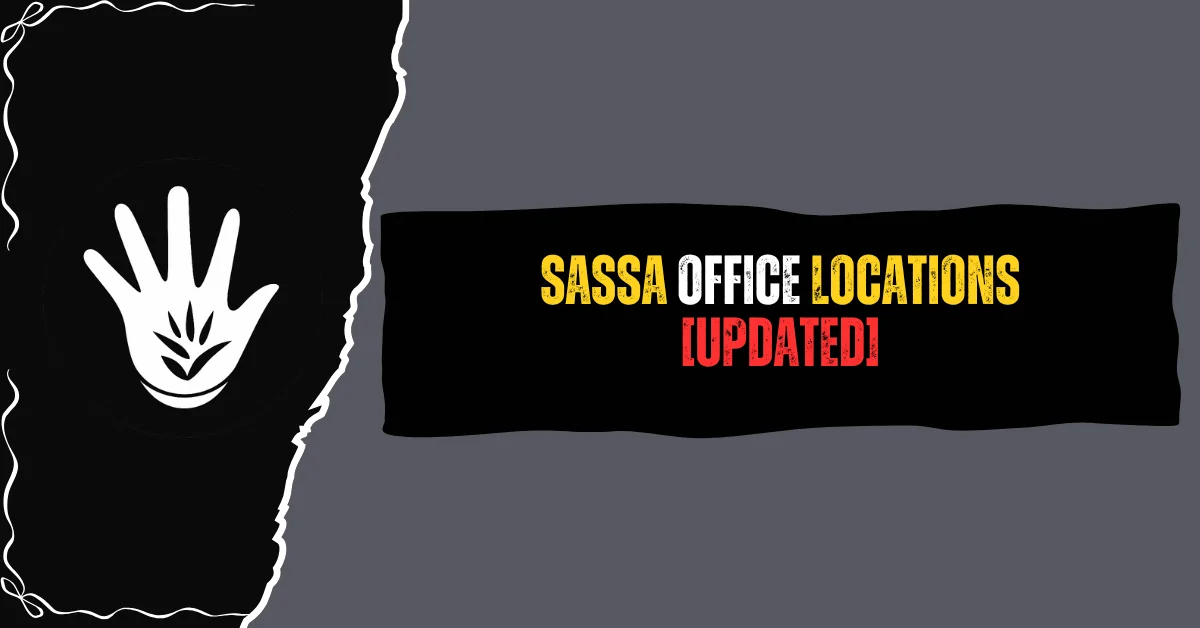 SASSA Office Near me | SASSA Office Locations
