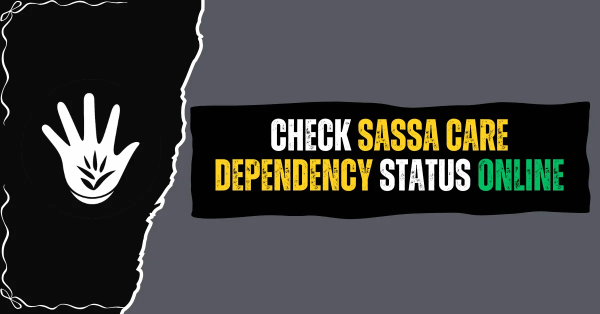 Check SASSA Care Dependency Status Online