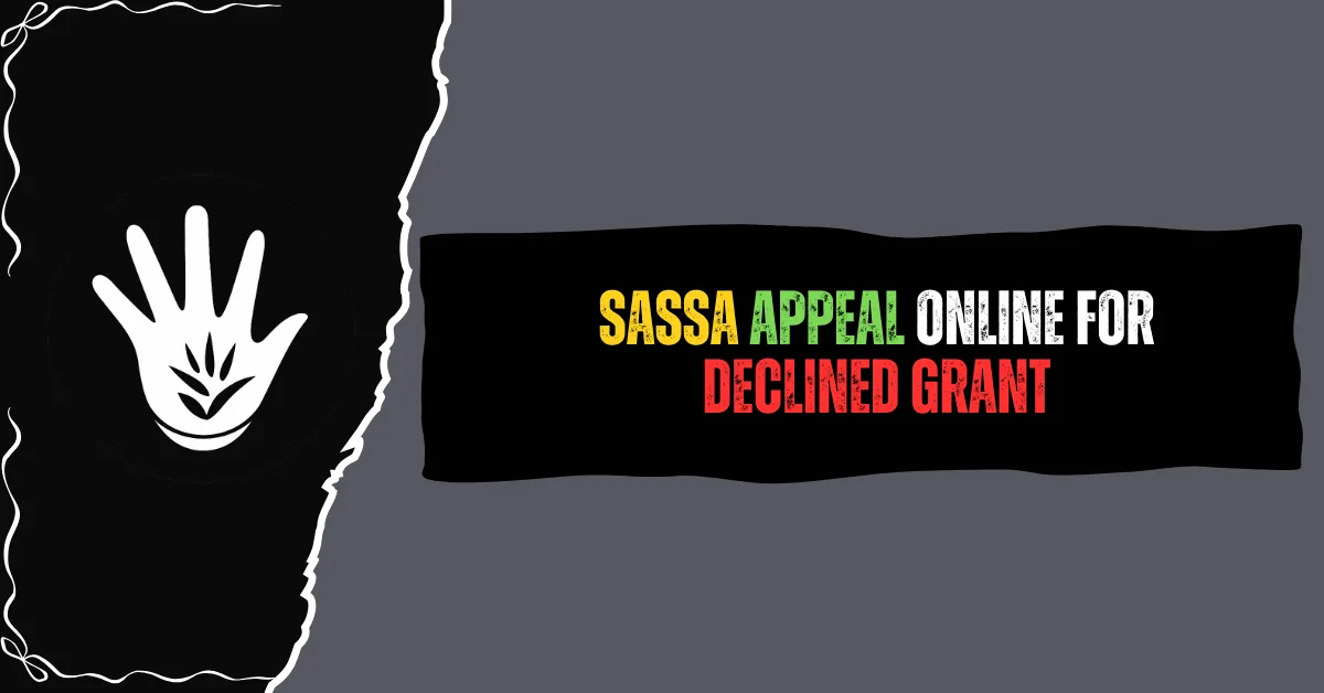 SASSA Appeal for declined SRD R370 Grant Online